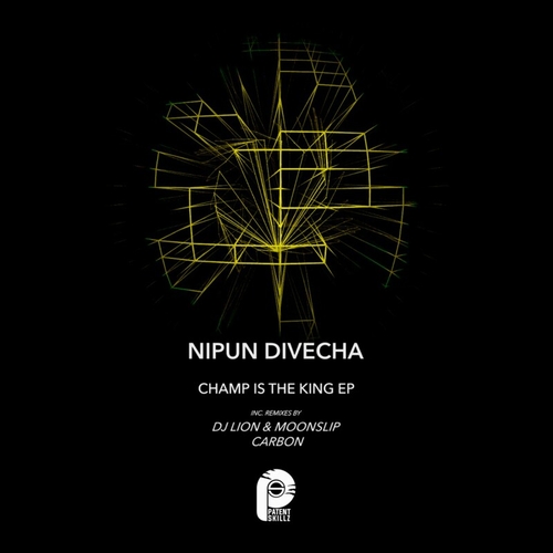 Nipun Divecha - Champ Is the King [PS238]